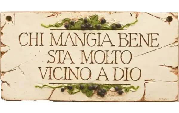 Italian Wall Plaque - Chi Mangia Bene Sta Vicino a Dio Decor Sign