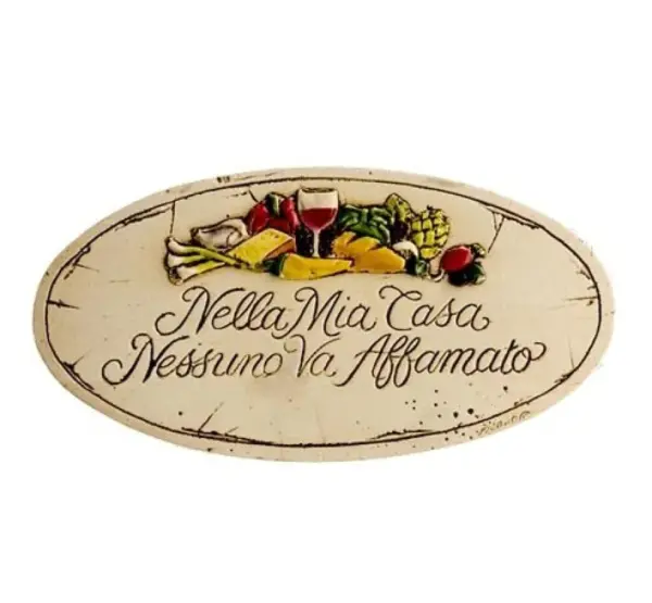 No One Goes Hungry Here Plaque - Italian Saying Kitchen Decor